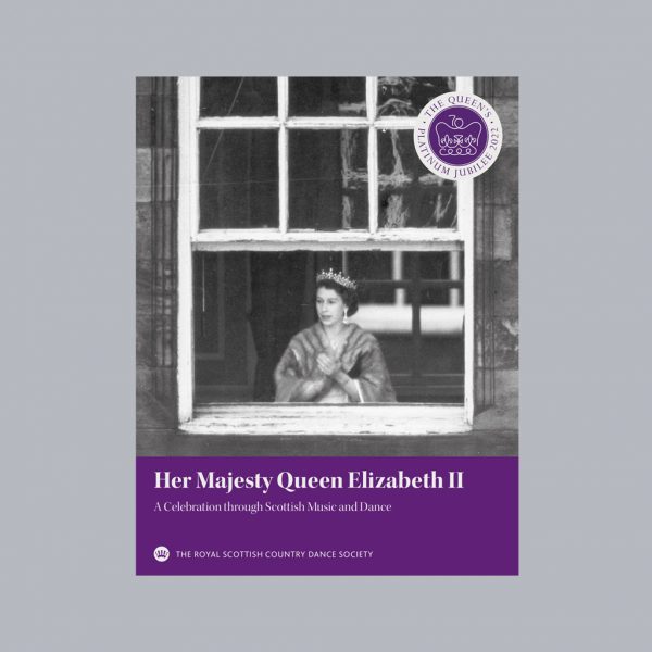 Her Majesty Queen Elizabeth II, A Celebration through Scottish Music and Dance